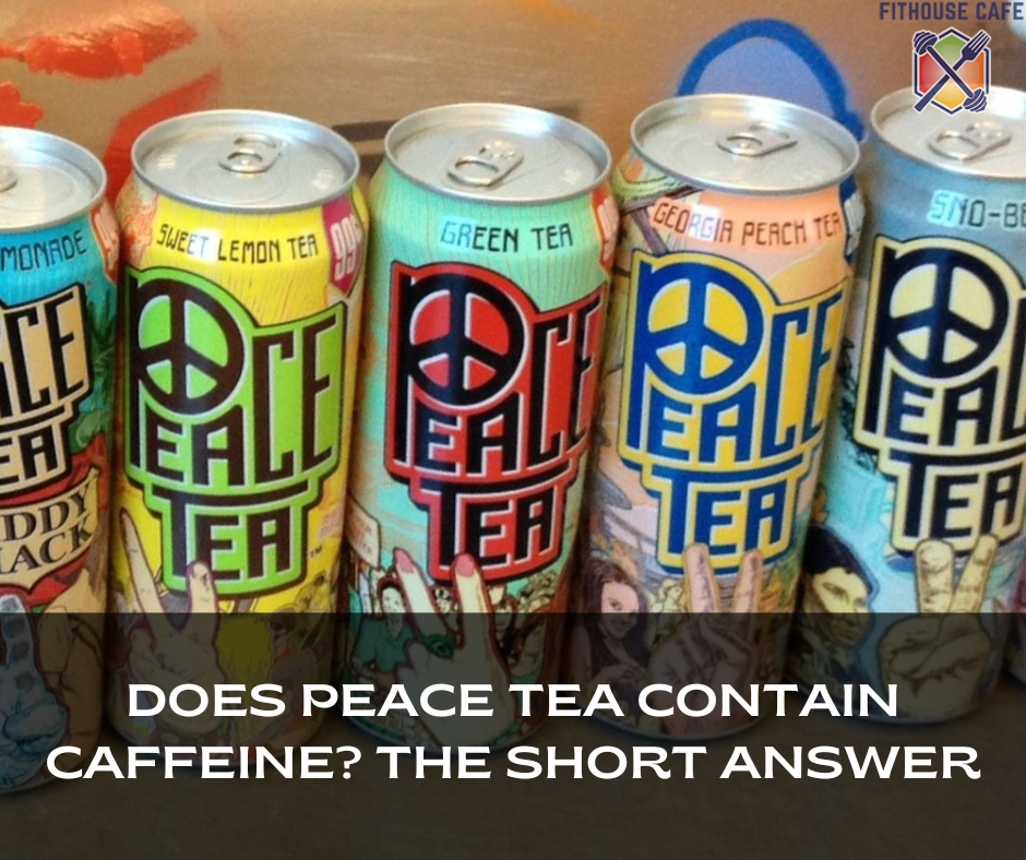 Does Peace Tea Contain Caffeine The Short Answer