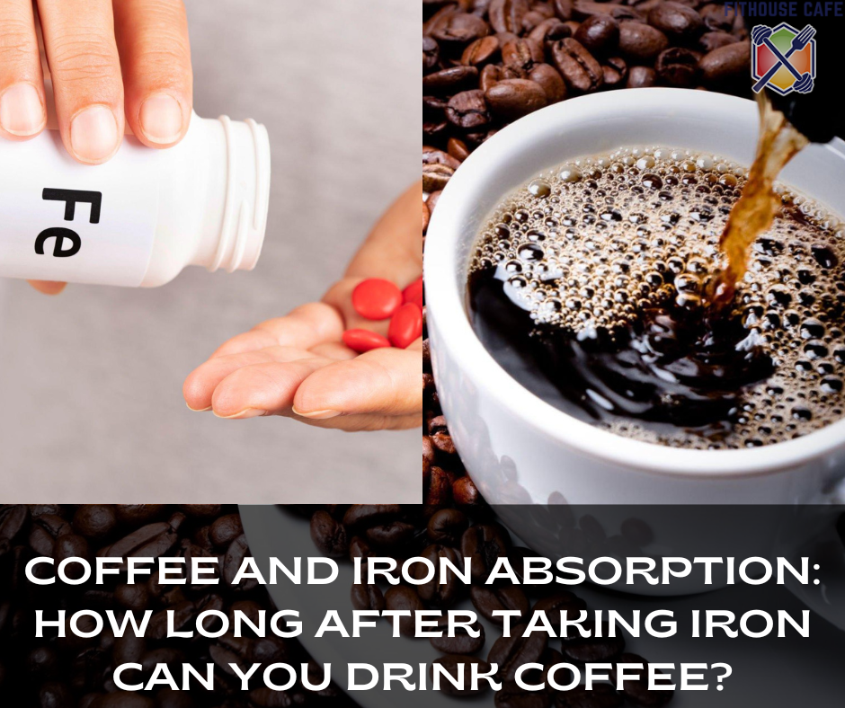Coffee And Iron Absorption How Long After Taking Iron Can You Drink Coffee