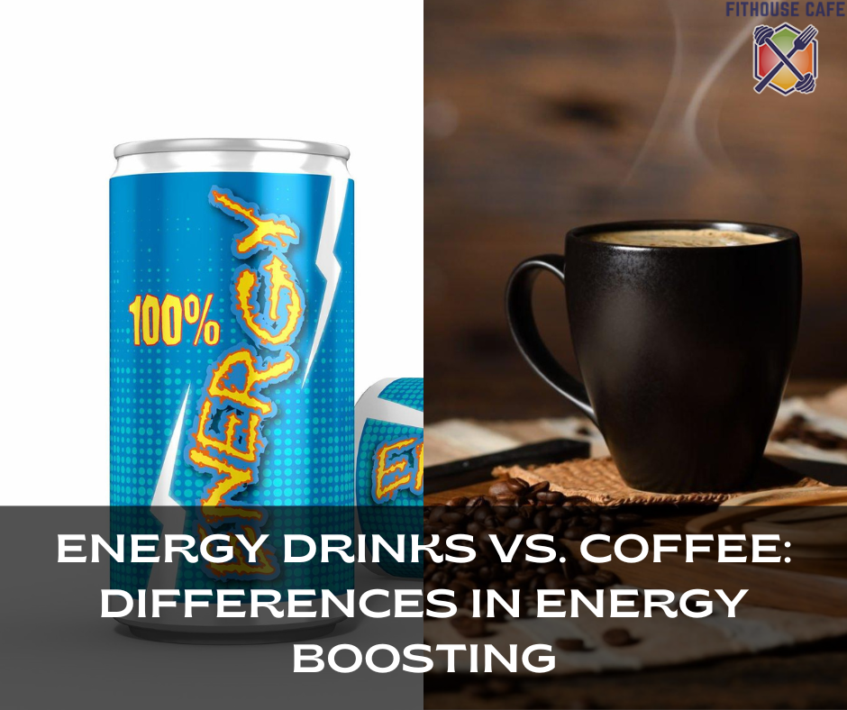 Energy Drinks vs. Coffee: Differences in Energy Boosting