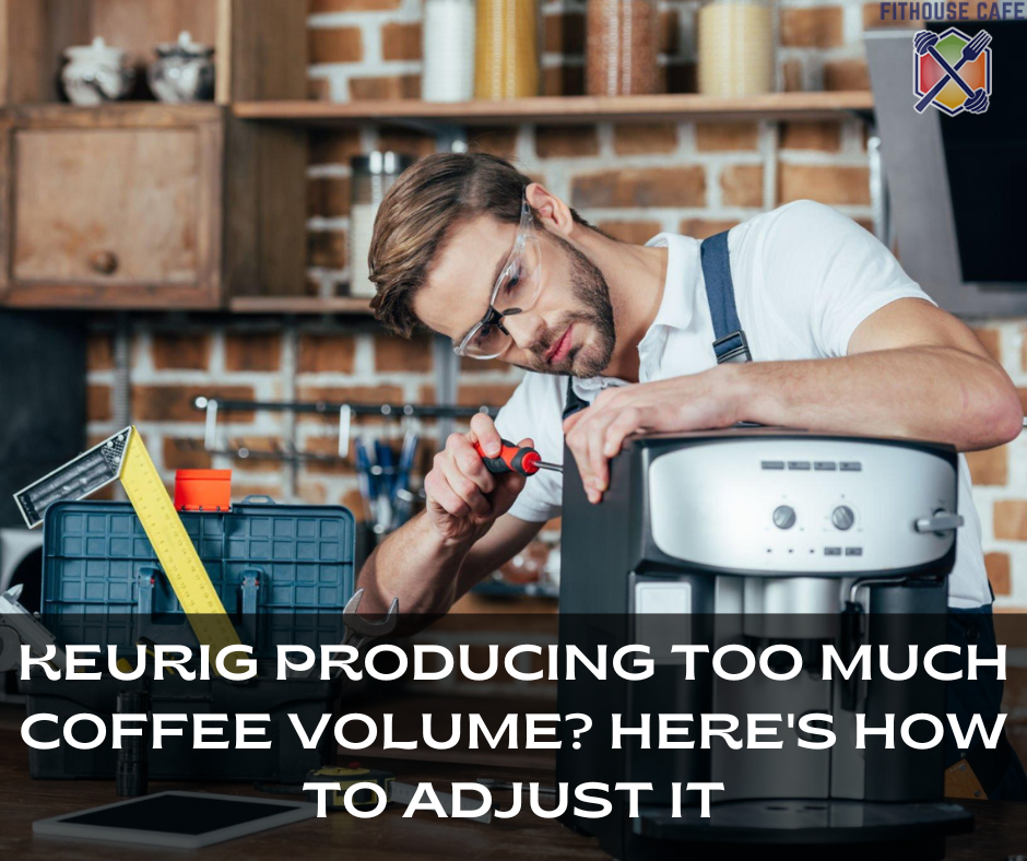 Keurig Producing Too Much Coffee Volume? Here's How to Adjust It