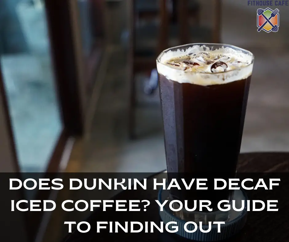 Does Dunkin Have Decaf Iced Coffee? Your Guide to Finding Out