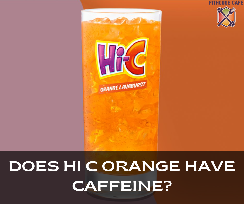 Does Hi C Orange Have Caffeine?