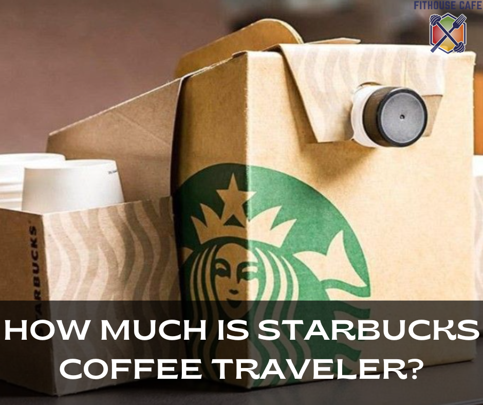 How Much Is Starbucks Coffee Traveler?