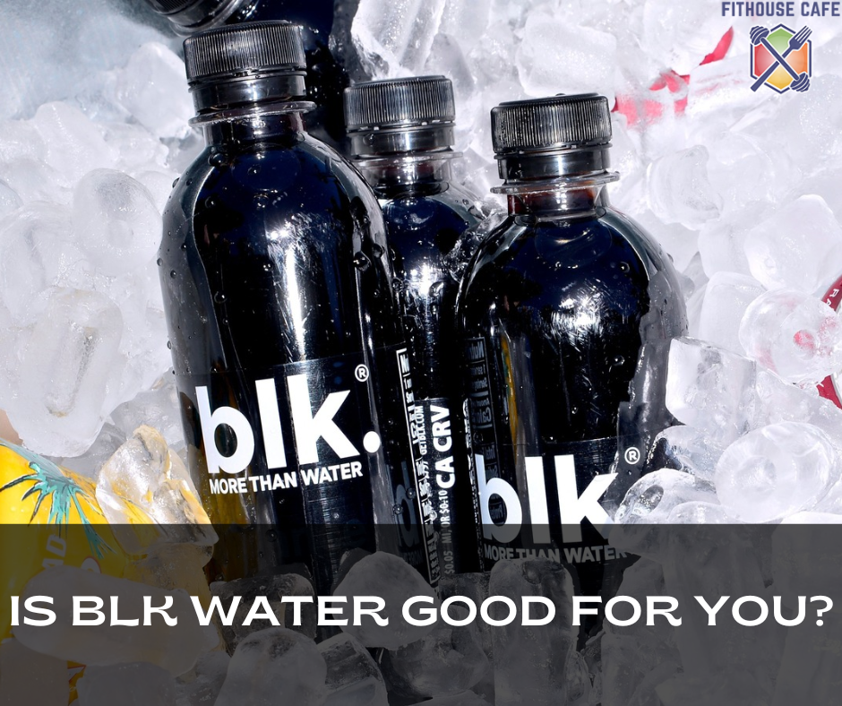 Is Blk Water Good For You?