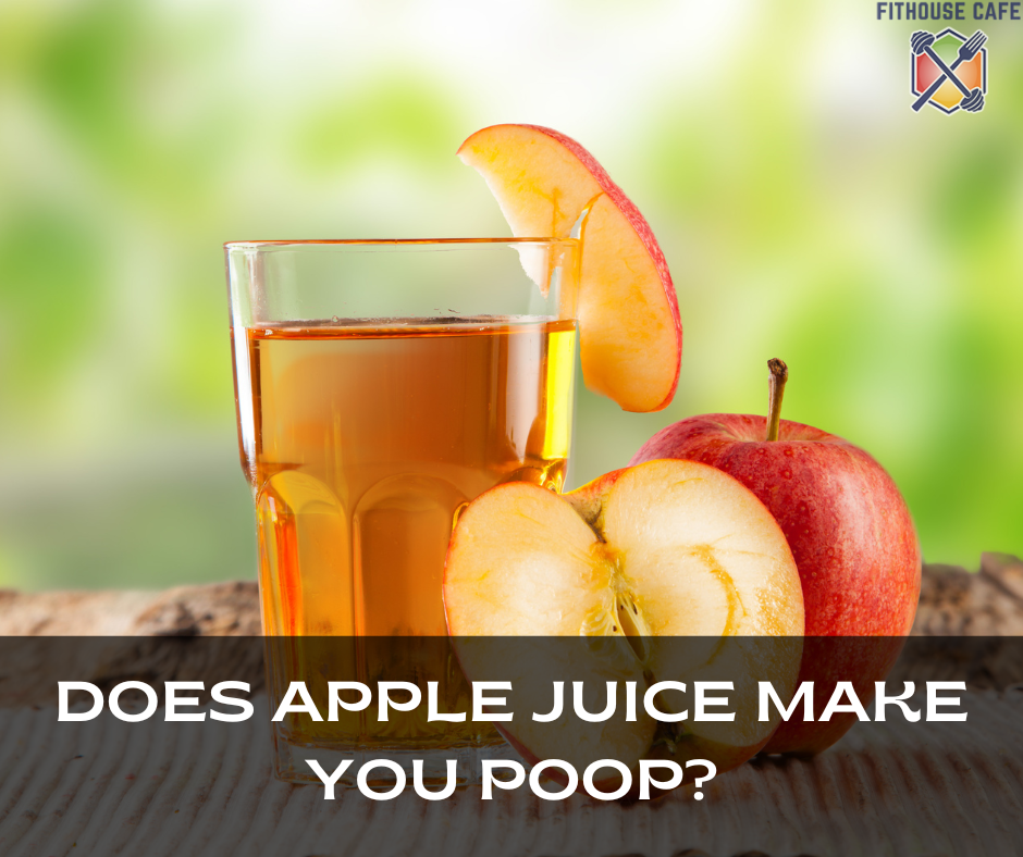 Does Apple Juice Make You Poop?